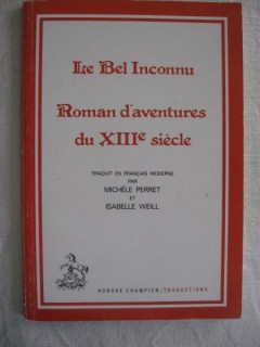 Le bel inconnu, roman d'aventure du XIIIe siècle.