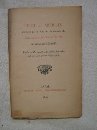 Edict et articles accordez par le roy sur la réunion du sieur de Bois-Dauphin au service de sa majesté