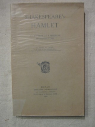 Shakespeare's Hamlet, an attempt at a metrical reconstruction