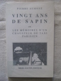 Vingt ans de sapin ou les mémoires d'un chauffeur de taxi parisien
