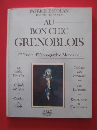 Au bon chic grenoblois, 1er traité d'ethnographie mondaine