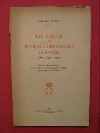 Les frères des ècoles chrétiennes en Savoie (1810-1844-1944)