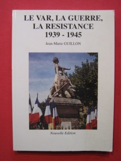 La Var, la guerre, la résistance, 1939-1945