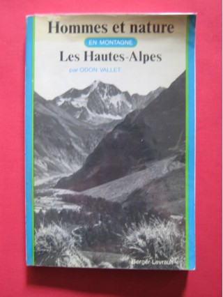 Hommes et nature en montagne, les Hautes Alpes