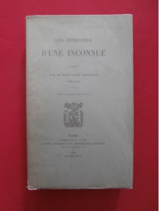 Les mémoires d'une inconnue, publié sur le manuscrit original 1780- 1816