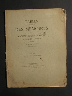 Tables générales des mémoires de la société archéologique du midi de la France