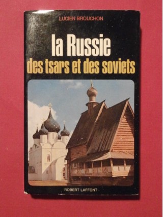 La Russie des tsars et des soviets