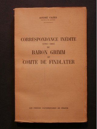 Correspondance inédite (1794-1801) du baron Grimm au comte Findlater