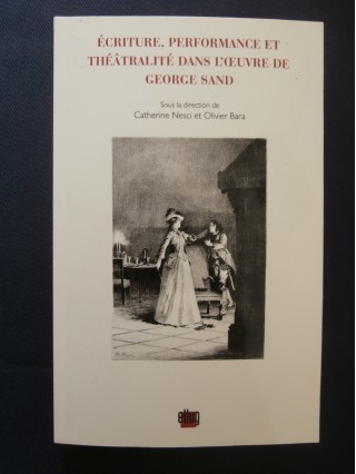 Ecriture, performance et théâtralité dans l'oeuvre de Georges Sand