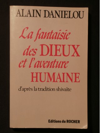 La fantaisie des dieux et l'aventure humaine