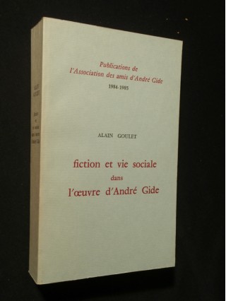 Fiction et vie sociale dans l'oeuvre d'André Gide