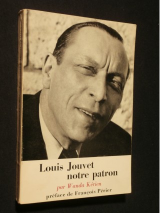 Louis Jouvet notre patron