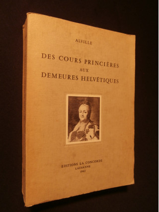 Des cours princières aux demeures helvétiques