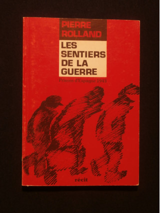 Les sentiers de la guerre, prisons d'Espagne 1943