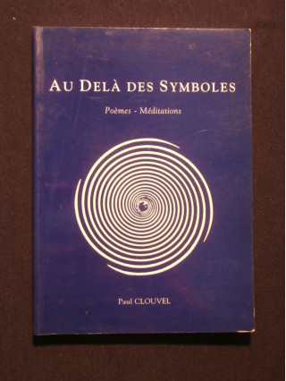 Au delà des symboles, poèmes, méditations