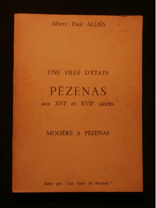 Une ville d'états, Pézenas aux XVIe et XVIIe siècles, Molière à Pézenas