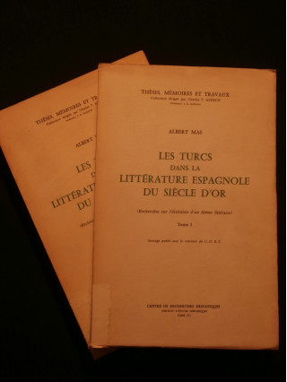 Les turcs dans la littérature espagnole du siècle d'or, 2 tomes