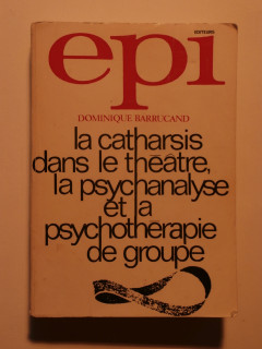 La catharsis dans le théâtre, la psychanalyse et la psychothérapie de groupe