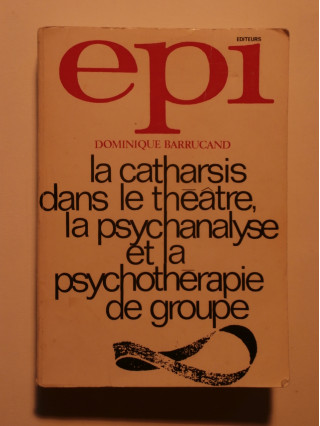 La catharsis dans le théâtre, la psychanalyse et la psychothérapie de groupe