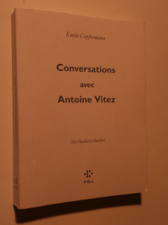 Conversations avec Antoine Vitez