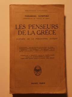 Les penseurs de la Grèce, tome 1