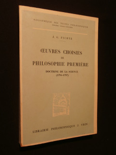 Oeuvres choisies de philosophie première, doctrine de la science (1794-1797)