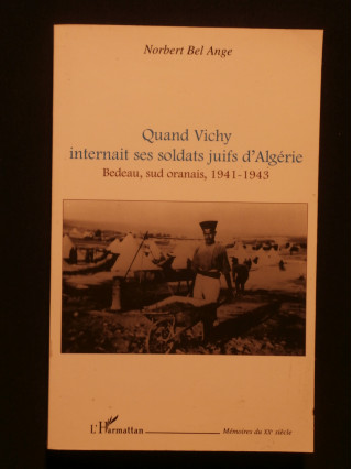 Quand Vichy internait ses sodats juifs d'Algérie