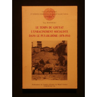 Le temps du Gouyat, l'enracinement socialiste dans le Puy de Dôme (1870-1914)