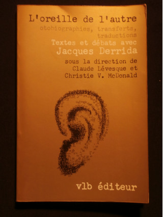 L'oreille de l'autre, otobiographies, transferts, traductions