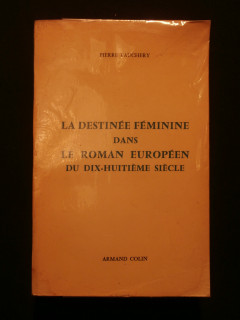 La destinée féminine dans le roman européen du dix-huitième siècle