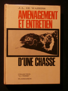 Aménagement et entretien d'une chasse