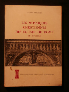 Les mosaïques chrétiennes des églises de Rome (3e - 14e siècle)