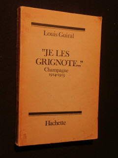 Je les grignote, Champagne 1914-1915