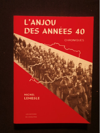 L'Anjou des années 40, chroniques