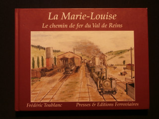 La Marie Louise, le chemin de fer du Val de Reins