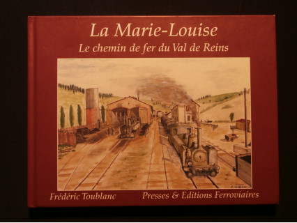 La Marie Louise, le chemin de fer du Val de Reins