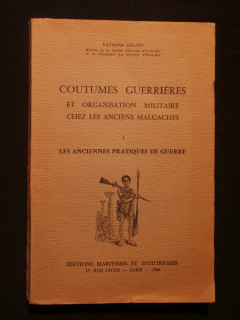 Coutumes guerrières et organisation militaires chez les anciens malgaches, tome 1