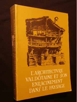 L'architecture valdôtaine et son enracinement dans le paysage