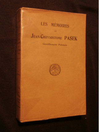 Les mémoires de Jean Chrystosome Pasek, gentilhomme polonais