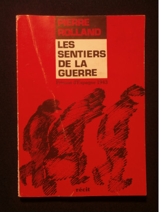 Les sentiers de la guerre, prisons d'Espagne 1943