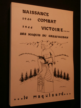 Naissance, combat, victoire des maquis du grésivaudan (1940-1944)