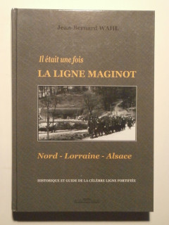 Il était une fois la ligne Maginot, Nord, Alsace, Lorraine